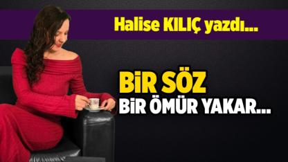 Halise KILIÇ yazdı...