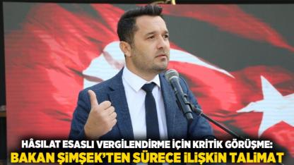 Hâsılat Esaslı Vergilendirme İçin Kritik Görüşme: Bakan Şimşek’ten Sürece İlişkin Talimat