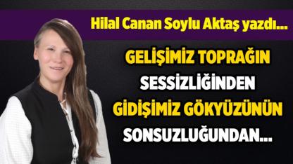 Hilal Canan Soylu Aktaş yazdı...