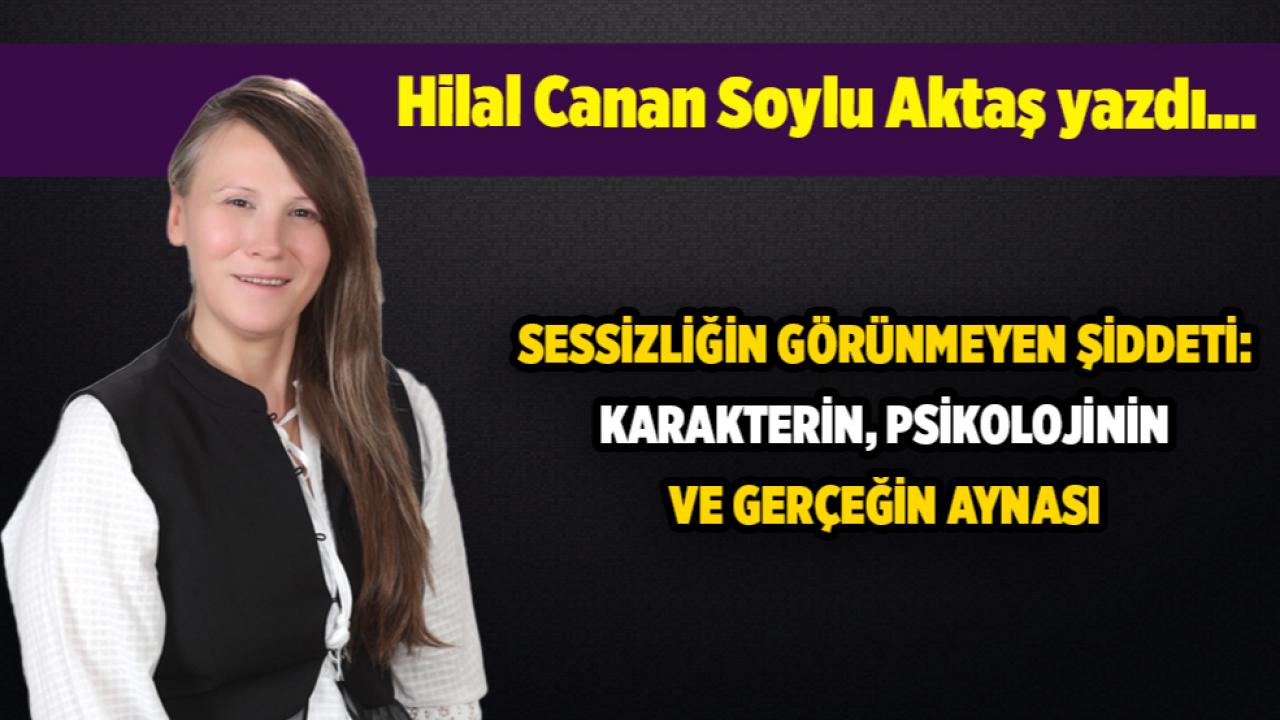 Hilal Canan Soylu Aktaş yazdı...