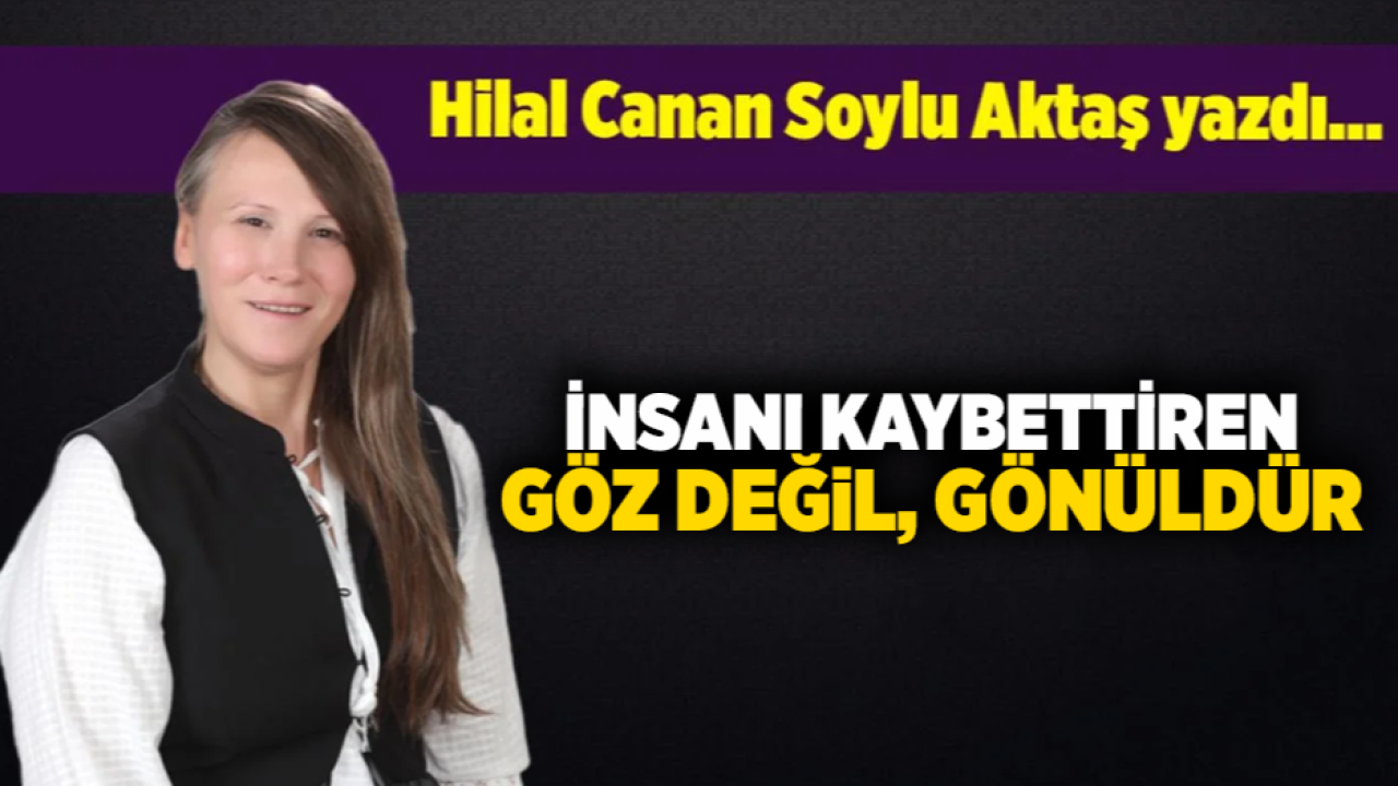 Hilal Canan Soylu Aktaş yazdı...