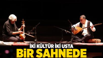 İki kültür iki usta bir sahnede
