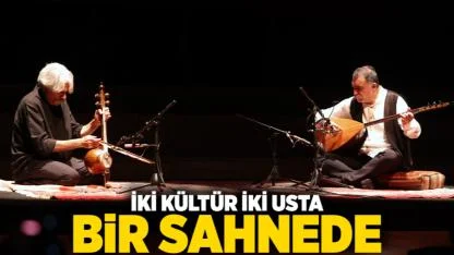 İki kültür iki usta bir sahnede