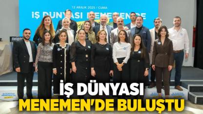 İş dünyası, Menemen'de buluştu