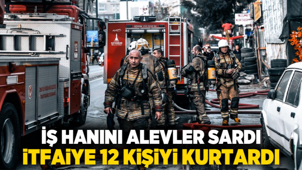 İş hanını alevler sardı, itfaiye 12 kişiyi kurtardı