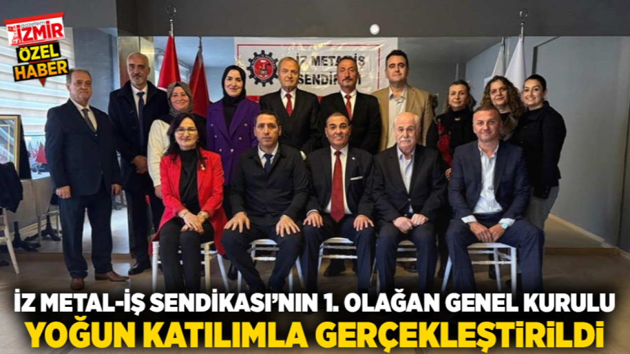 İz Metal-İş Sendikası’nın 1. Olağan Genel Kurulu yoğun katılımla gerçekleştirildi.