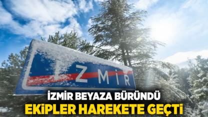İzmir Beyaza Büründü, Ekipler Harekete Geçti!