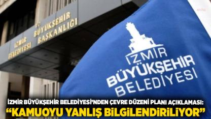 İzmir Büyükşehir Belediyesi’nden Çevre Düzeni Planı Açıklaması: “Kamuoyu Yanlış Bilgilendiriliyor”
