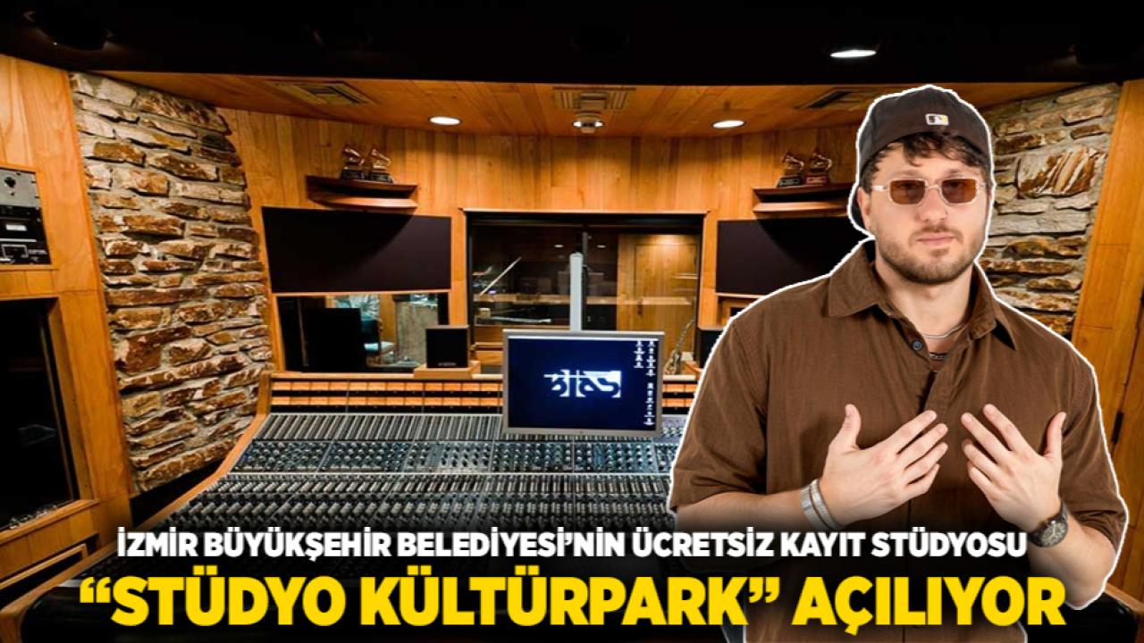 İzmir Büyükşehir Belediyesi’nin Ücretsiz Kayıt Stüdyosu “Stüdyo Kültürpark” Açılıyor