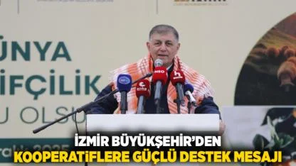 İzmir Büyükşehir’den kooperatiflere güçlü destek mesajı