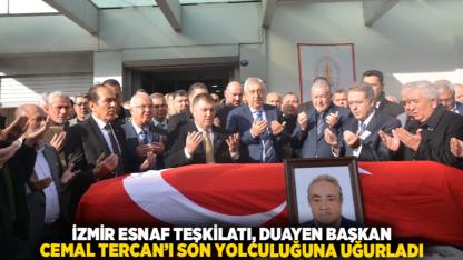 İzmir Esnaf Teşkilatı, Duayen Başkan Cemal Tercan’ı Son Yolculuğuna Uğurladı