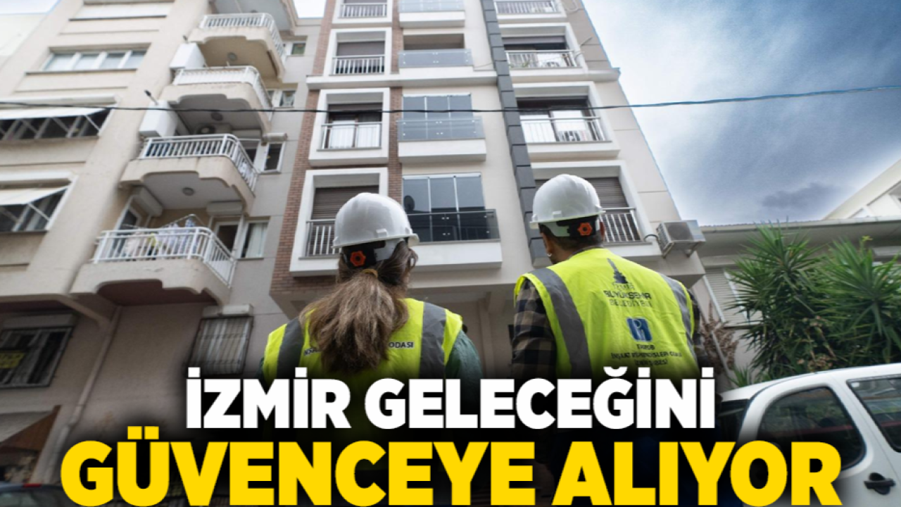 İzmir geleceğini güvenceye alıyor