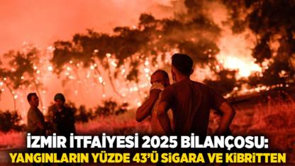 İzmir İtfaiyesi 2025 bilançosu: Yangınların yüzde 43’ü sigara ve kibritten