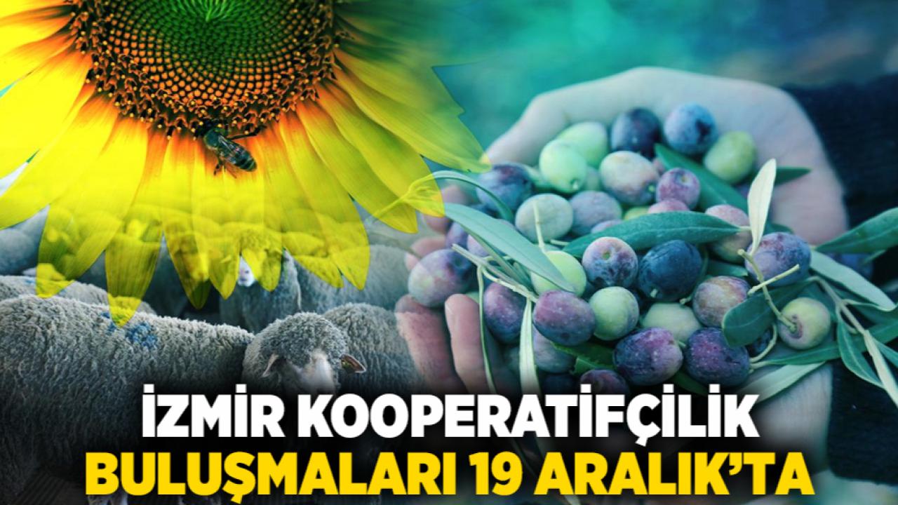 İzmir Kooperatifçilik Buluşmaları 19 Aralık’ta