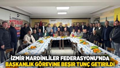 İzmir Mardinliler Federasyonu’nda Başkanlık Görevine Beşir Tunç Getirildi