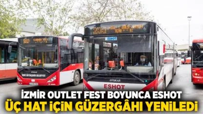 İzmir Outlet Fest Boyunca ESHOT Üç Hat İçin Güzergâhı Yeniledi