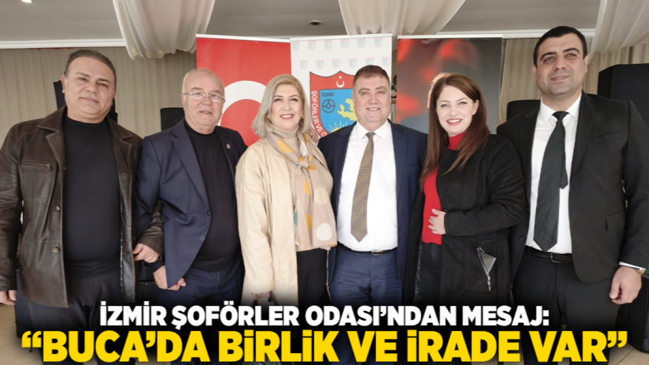 İzmir Şoförler Odası’ndan Mesaj: “Buca’da Birlik ve İrade Var”