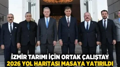 İzmir Tarımı İçin Ortak Çalıştay: 2026 Yol Haritası Masaya Yatırıldı