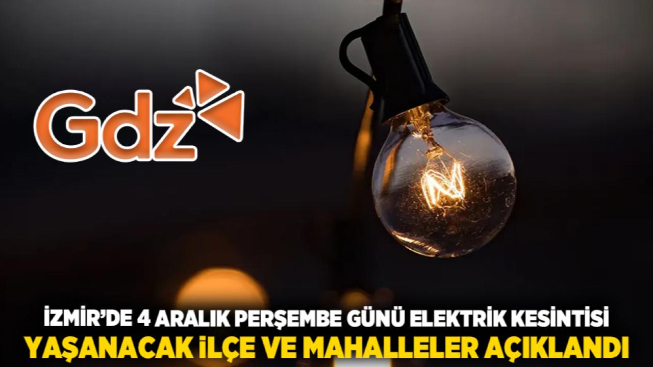 İzmir’de 4 Aralık Perşembe Günü Elektrik Kesintisi Yaşanacak İlçe ve Mahalleler Açıklandı