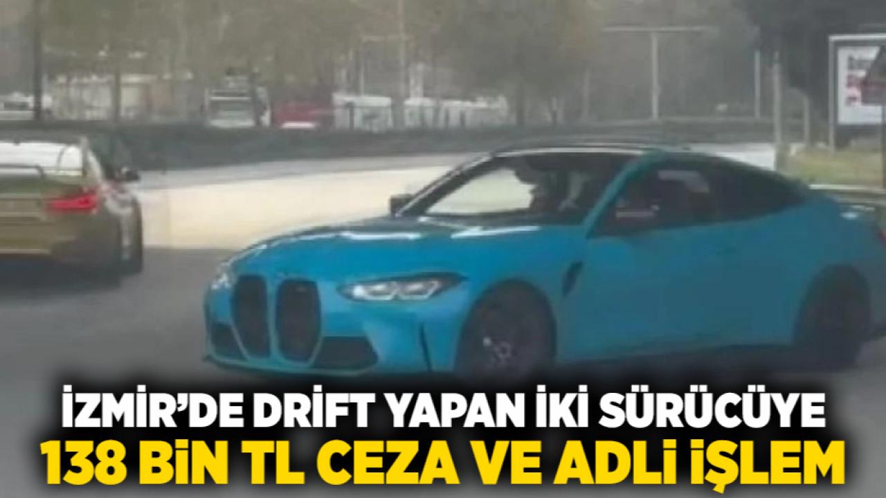 İzmir’de Drift Yapan İki Sürücüye 138 Bin TL Ceza ve Adli İşlem