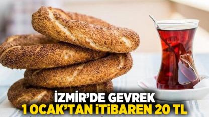 İzmir’de Gevrek 1 Ocak’tan İtibaren 20 TL