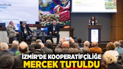 İzmir’de kooperatifçiliğe mercek tutuldu