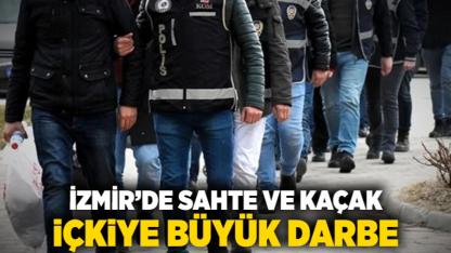 İzmir’de Sahte ve Kaçak İçkiye Büyük Darbe