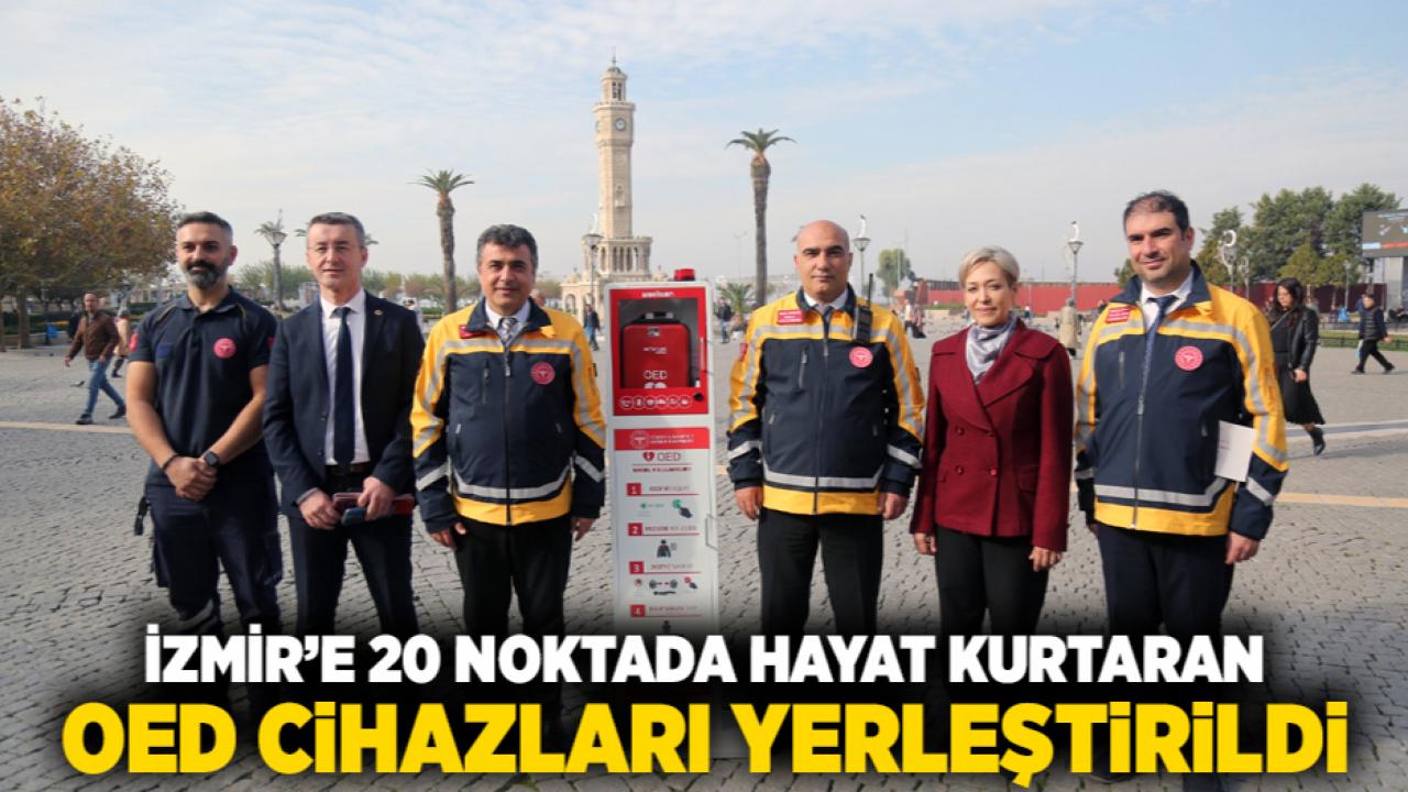 İzmir’e 20 Noktada Hayat Kurtaran OED Cihazları Yerleştirildi