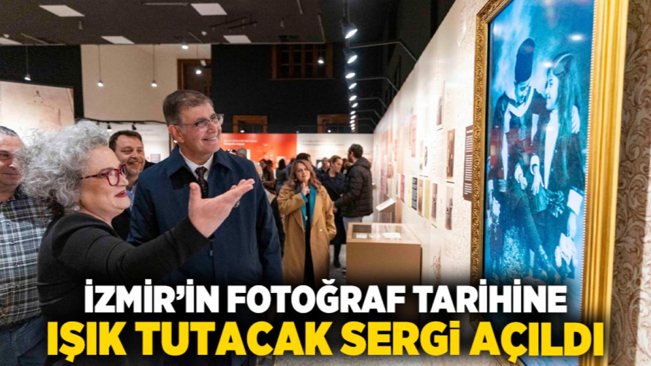 İzmir’in fotoğraf tarihine ışık tutacak sergi açıldı
