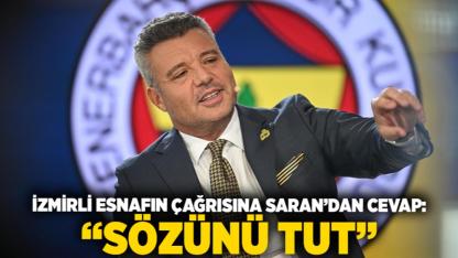İzmirli Esnafın Çağrısına Saran’dan Cevap: “Sözünü Tut”