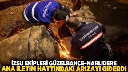 İZSU ekipleri Güzelbahçe–Narlıdere ana iletim hattındaki arızayı giderdi