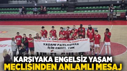 Karşıyaka Engelsiz Yaşam Meclisinden Anlamlı Mesaj