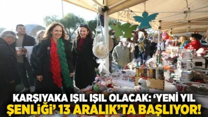 Karşıyaka ışıl ışıl olacak: ‘Yeni Yıl Şenliği’ 13 Aralık’ta başlıyor!