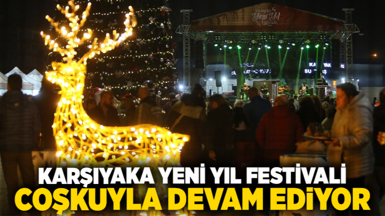 Karşıyaka Yeni Yıl Festivali coşkuyla devam ediyor