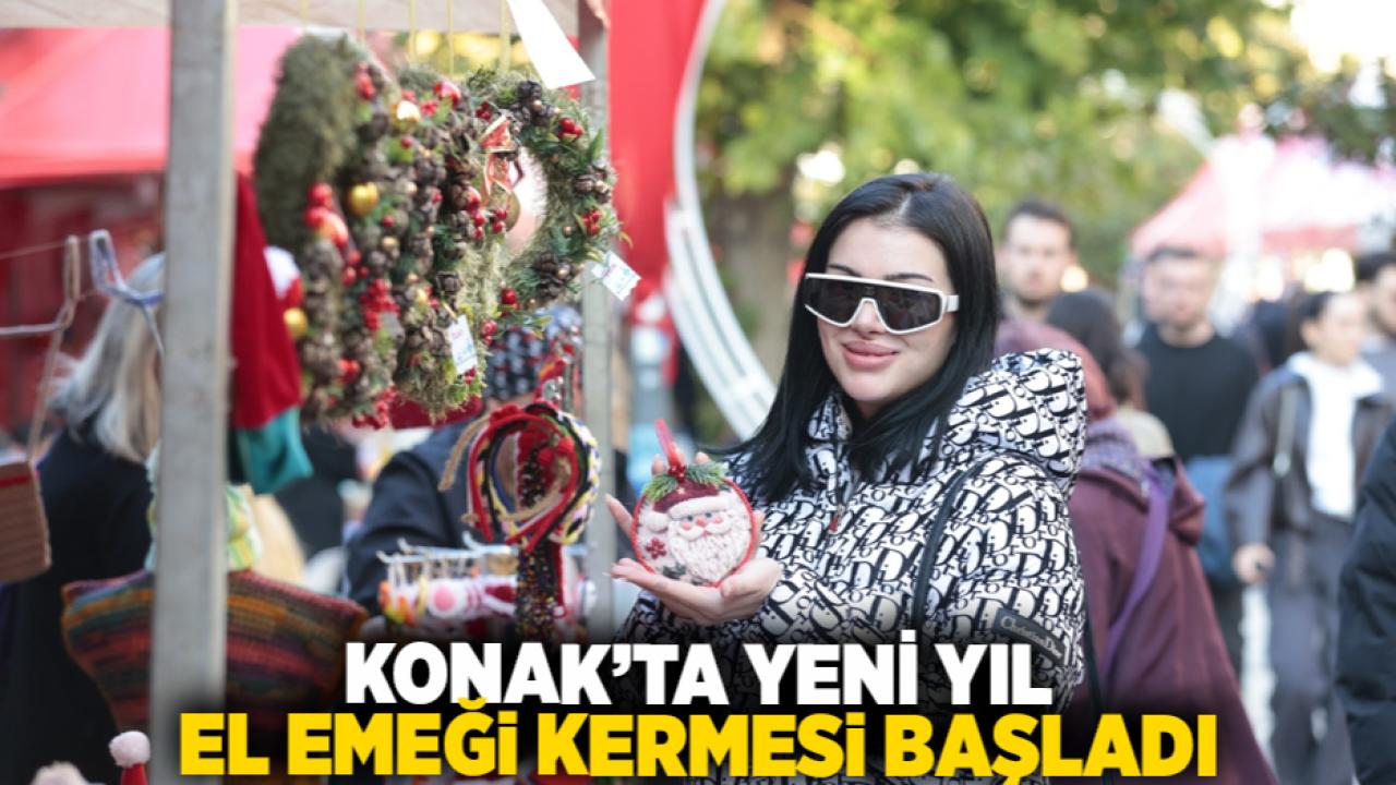 Konak’ta Yeni Yıl El Emeği Kermesi başladı