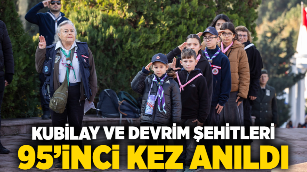 Kubilay ve devrim şehitleri 95’inci kez anıldı