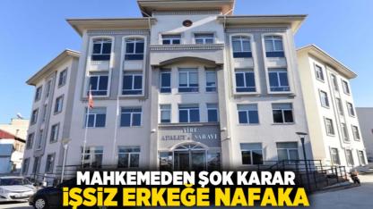 Mahkemeden Şok Karar: İşsiz Erkeğe Nafaka
