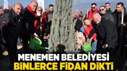 Menemen Belediyesi binlerce fidan dikti