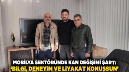 Mobilya Sektöründe Kan Değişimi Şart: ‘Bilgi, Deneyim ve Liyakat Konuşsun’
