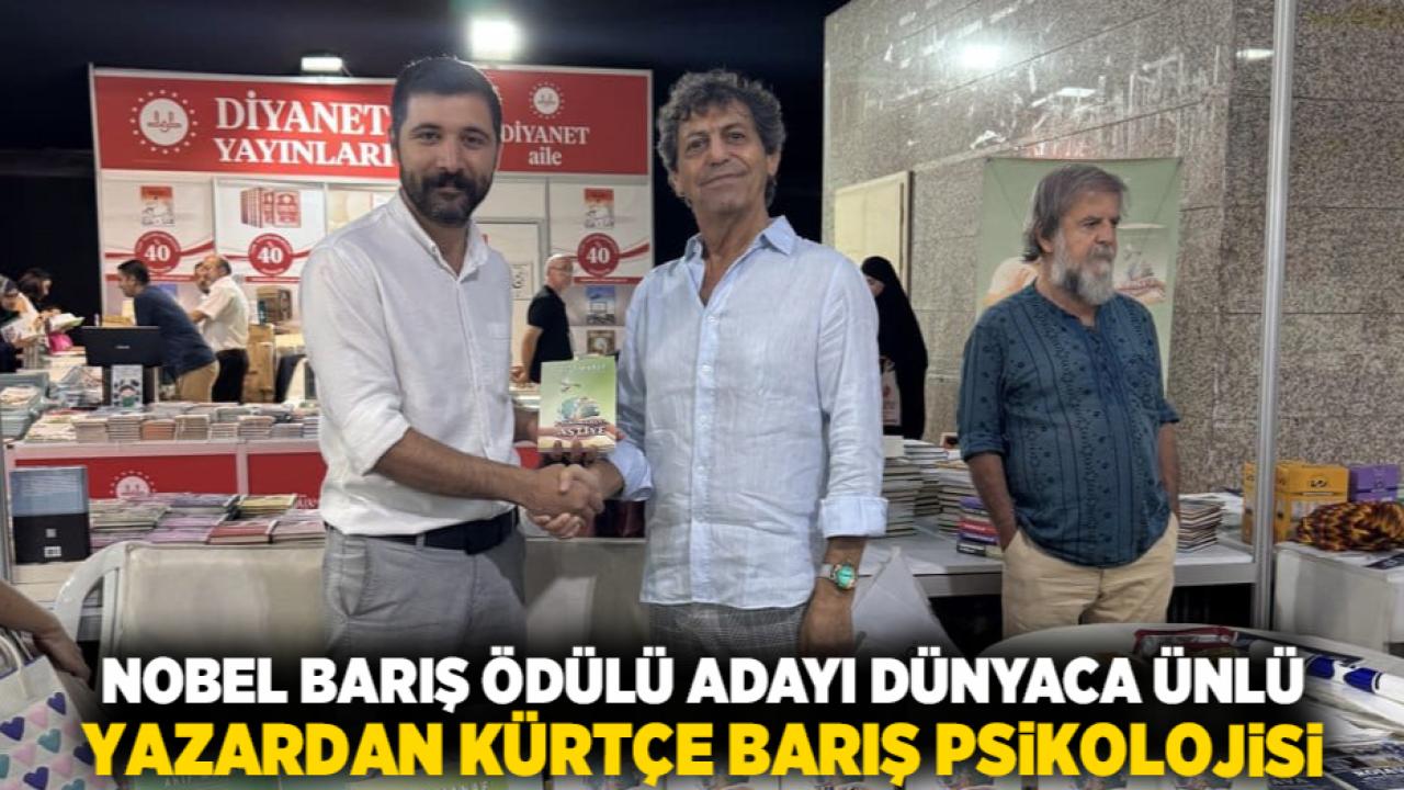 Nobel Barış Ödülü Adayı Dünyaca Ünlü Yazardan Kürtçe Barış Psikolojisi