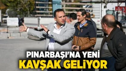 Pınarbaşı'na yeni kavşak geliyor