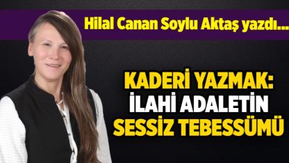 Hilal Canan Soylu Aktaş yazdı...