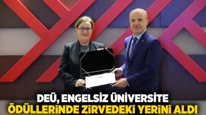 DEÜ, Engelsiz Üniversite Ödüllerinde Zirvedeki Yerini Aldı