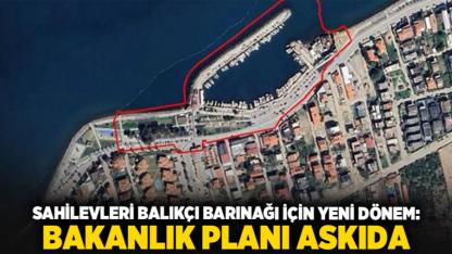 Sahilevleri Balıkçı Barınağı İçin Yeni Dönem: Bakanlık Planı Askıda