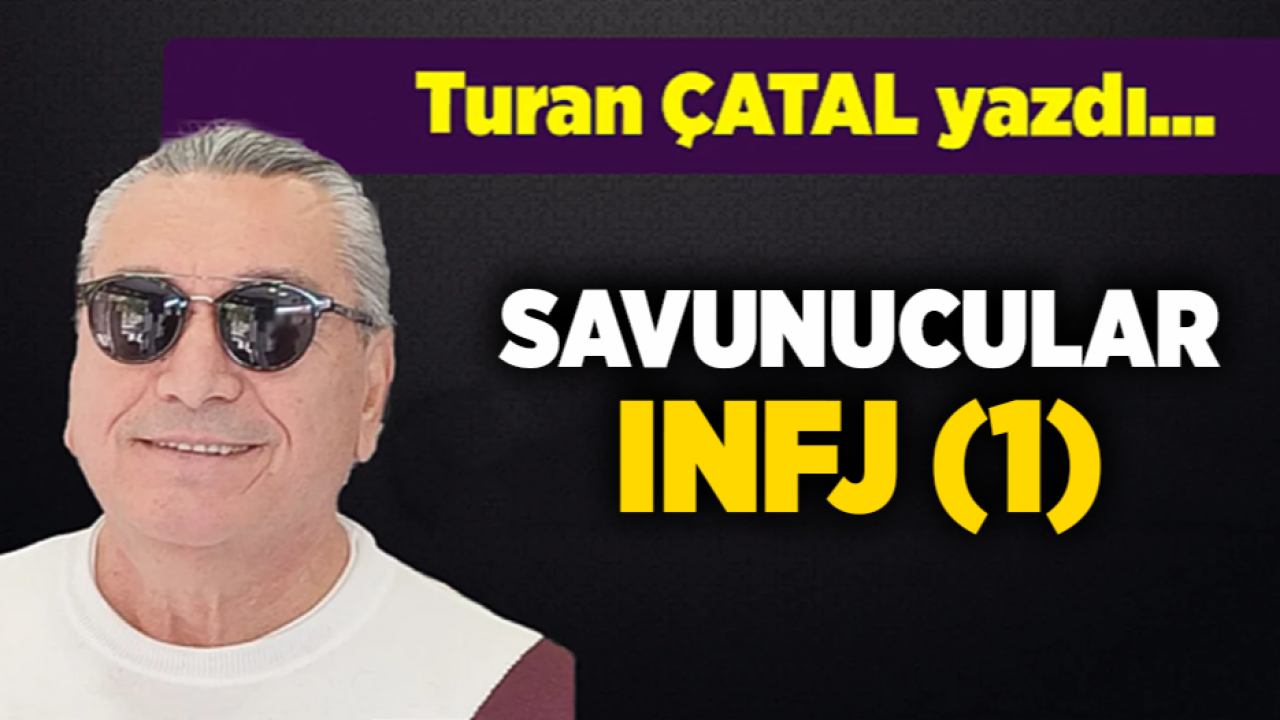 Turan ÇATAL yazdı...