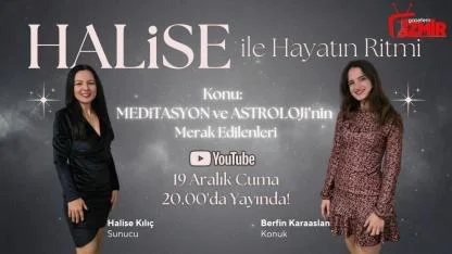Yarın Akşam Ruhunuzu Dinlendirmeye Hazır Mısınız? Halise Kılıç ile Hayatın Ritmi’nde Meditasyon ve Astroloji Rüzgarı Esecek!