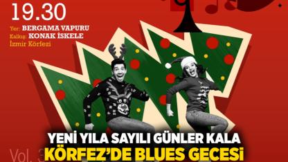 Yeni yıla sayılı günler kala Körfez’de blues gecesi