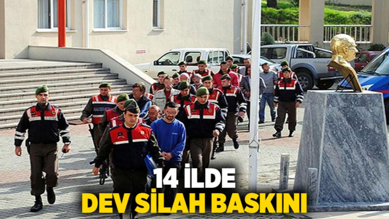 14 İlde Dev Silah Baskını