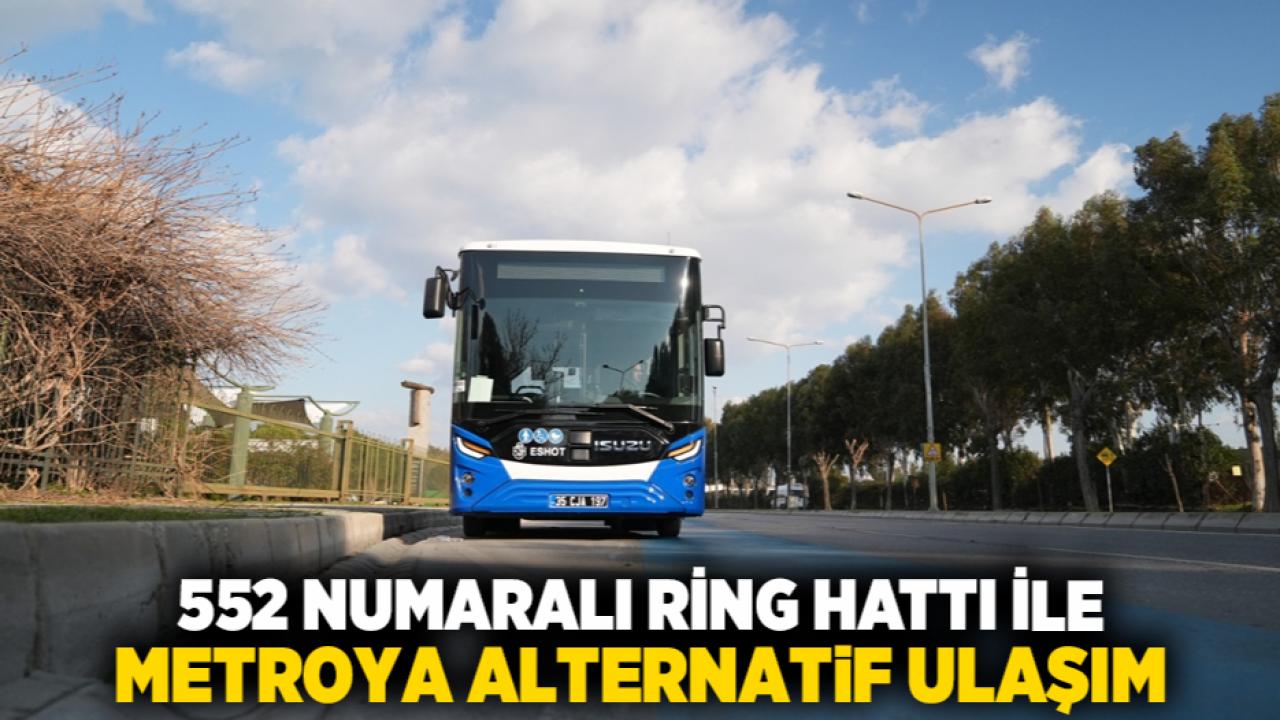 552 numaralı ring hattı ile metroya alternatif ulaşım