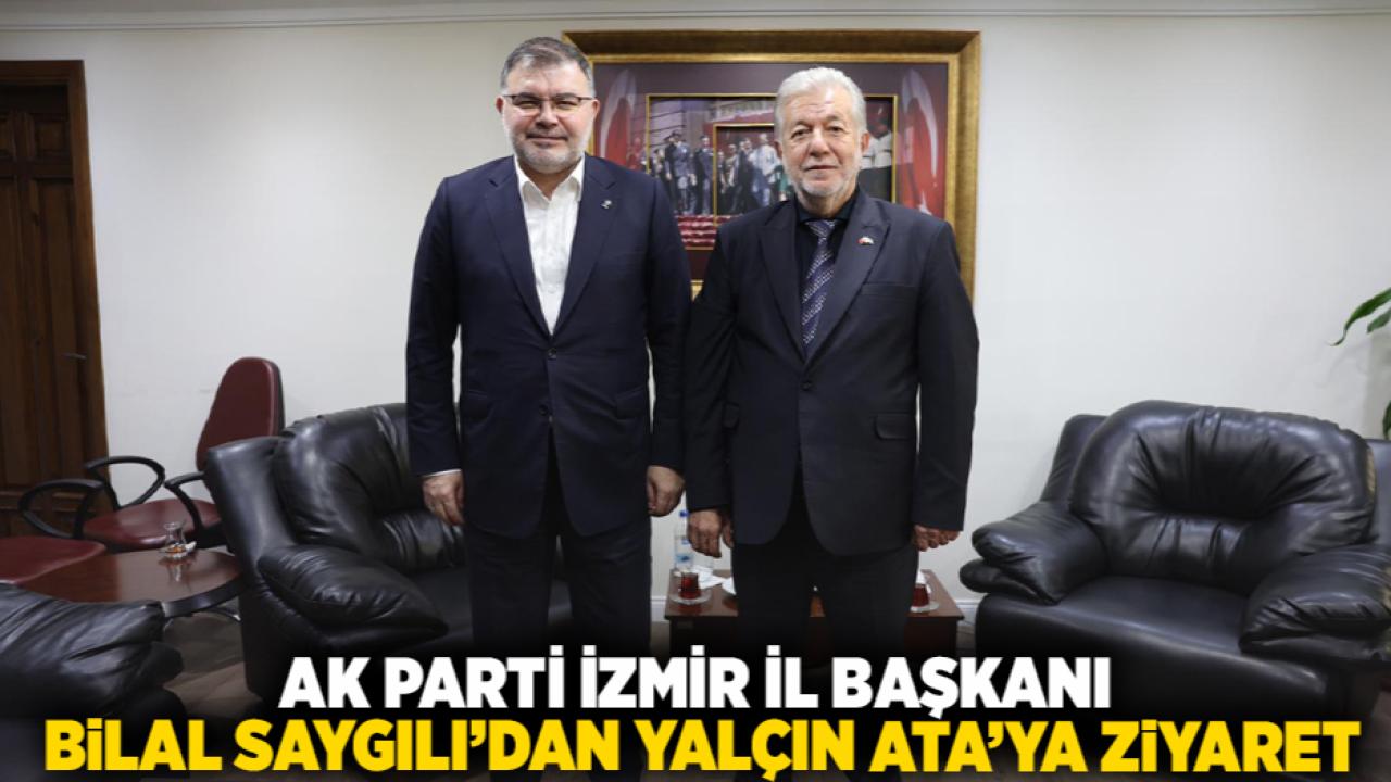 AK Parti İzmir İl Başkanı Bilal Saygılı’dan Yalçın Ata’ya ziyaret